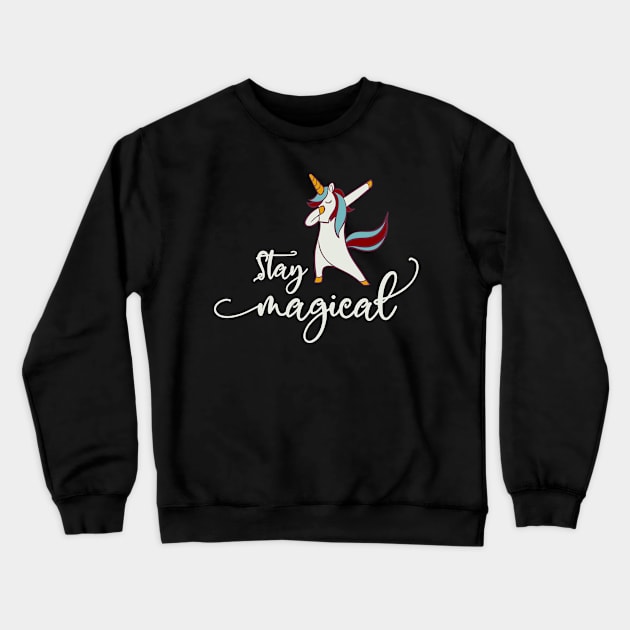 Dabbing Unicorn Christmas Unicorn: Stay Magical Crewneck Sweatshirt by Wanderer Bat